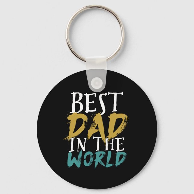 Best Dad In The World Daddy Father's Day Keychain (Front)