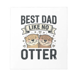 Best Dad Like No Otter Cute Otter Fathers Day Desi Notepad