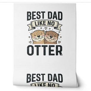 Best Dad Like No Otter Cute Otter Fathers Day Desi Wallpaper