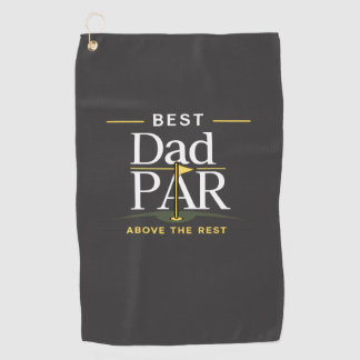 Best Dad PAR Above The Rest Golf Towel