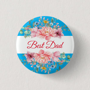 Best Dad quoted floral 1 Inch Round Button