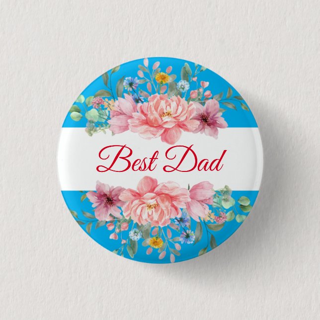 Best Dad quoted floral  1 Inch Round Button (Front)
