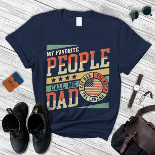 Best Dad Shirt, My Favourite People Call Me Dad T-Shirt