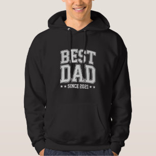Best Dad Since 2021 Father's Day Hoodie