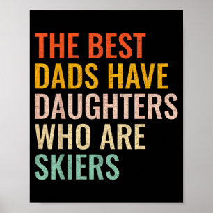 Best Dad Skier Daughter Funny Girls Ski Skiing Lov Poster