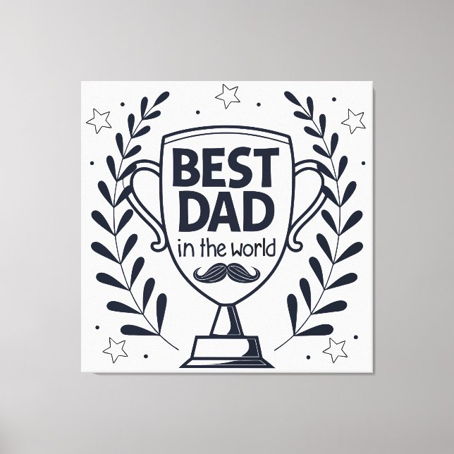 Best Dad Trophy Design – Father’s Day Gift Canvas Print (Front)