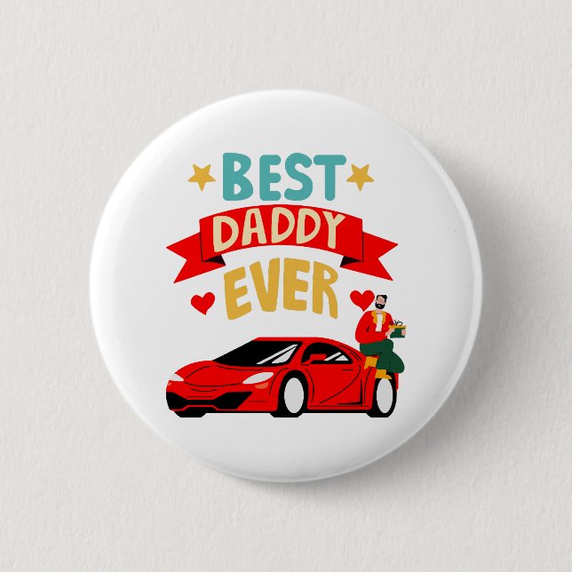 Best Daddy Ever 2 Inch Round Button (Front)