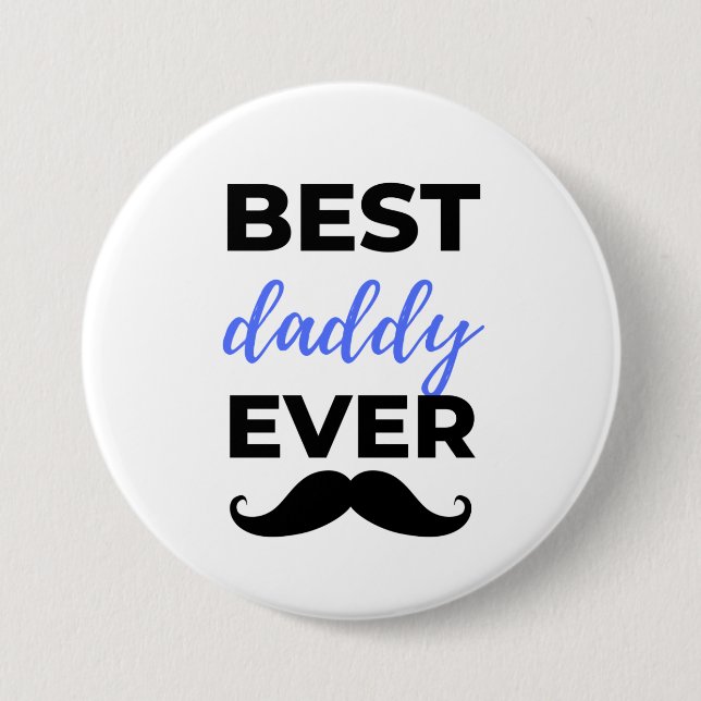 Best Daddy Ever Black 3 Inch Round Button (Front)