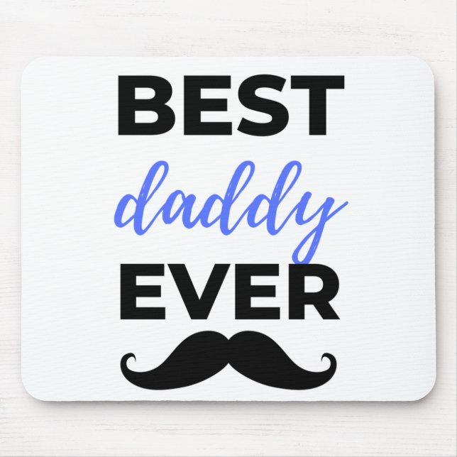 Best Daddy Ever Black Mouse Pad (Front)