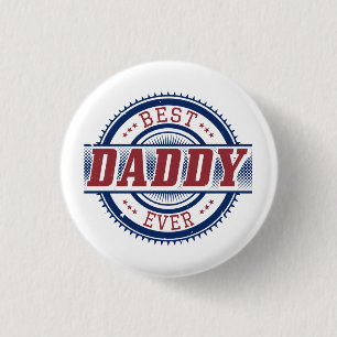 Best Daddy Ever Custom Button