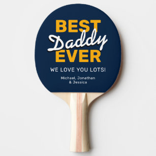 Best Daddy Ever   Father's Day Gift Ping Pong Paddle