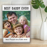 Best Daddy Ever Father's Day Photo Block<br><div class="desc">🎁 The perfect gift for daddy on Father's Day</div>