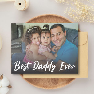 Best Daddy Ever, fathers day photo modern script Holiday Postcard