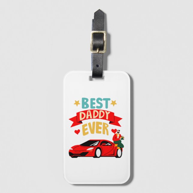 Best Daddy Ever Luggage Tag (Front Vertical)