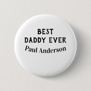 Best Daddy ever name bold letter father's day text 2 Inch Round Button