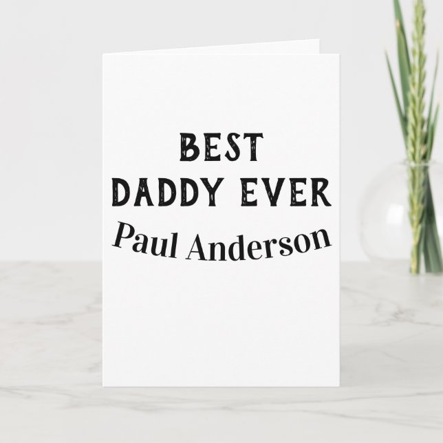 Best Daddy ever name bold letter father's day text Card (Front)