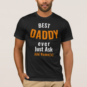 Best Daddy Ever. Personalize T-Shirt