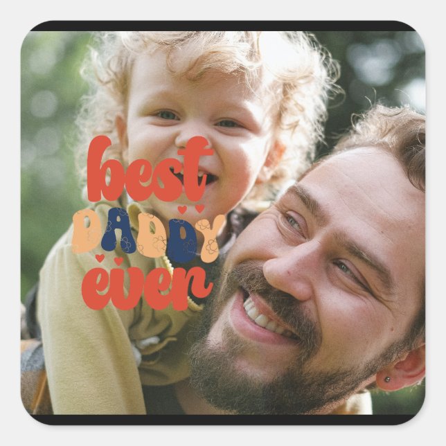 Best Daddy Ever Retro Personalized Photo   Square Sticker (Front)
