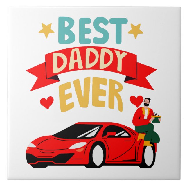 Best Daddy Ever Tile (Front)