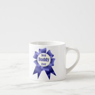 Best Daddy Ever winner award ribbon for Father Espresso Cup