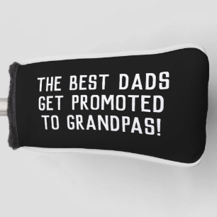 Best Dads Get Promoted Fathers Day Golf Head Cover