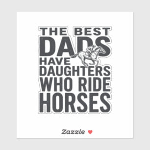 Best Dads Have Daughters Who Ride Horses Shirt Des