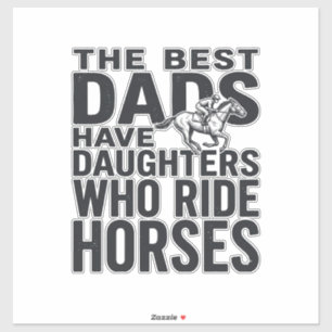 Best Dads Have Daughters Who Ride Horses Shirt Des