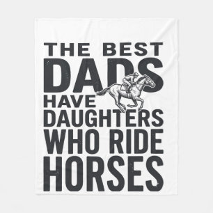 Best Dads Have Daughters Who Ride Horses Shirt Des Fleece Blanket