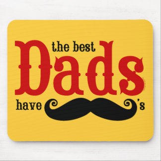 Best Dads Have Moustaches Mousepad
