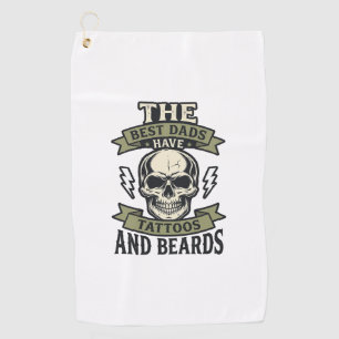 Best Dads Have Tattoos and Beards Skull Shirt_1 Golf Towel