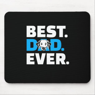 Best Dalmatian Dad Ever Mouse Pad