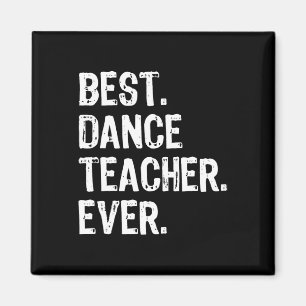 Best Dance Teacher Ever Funny Gift Christmas For M Magnet