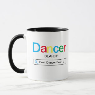 Best Dancer Ever Search engine Result  Mug