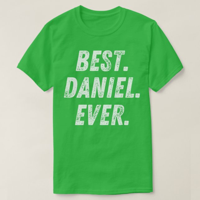 Best Daniel Ever Retro First Name Gift T-Shirt (Design Front)