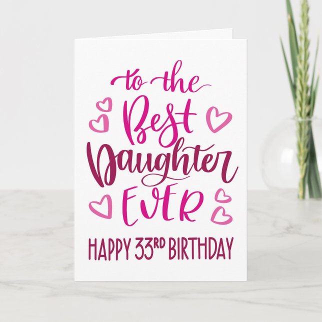 Best Daughter Ever 33 Birthday Typography in Pink Card (Front)