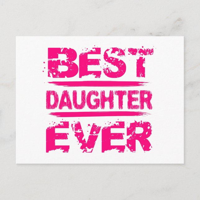 Best DAUGHTER Ever Grunge Style Pink Text A01 Postcard (Front)