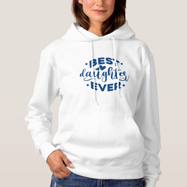 Best Daughter Ever Hoodie (Front)