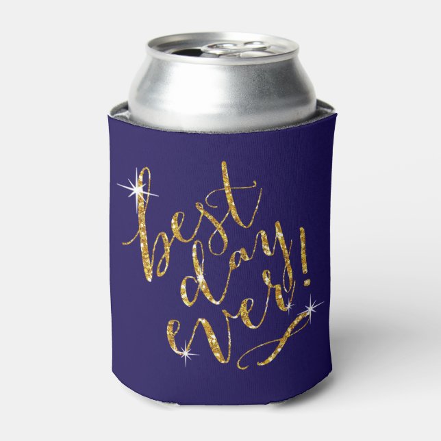 BEST DAY EVER choose background colour | gold Can Cooler (Can Front)