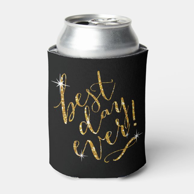 BEST DAY EVER choose background colour | gold Can Cooler (Can Front)