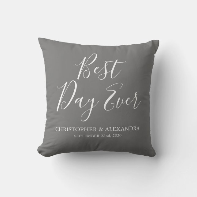 Best Day Ever Grey Silver Wedding Throw Pillow (Front)