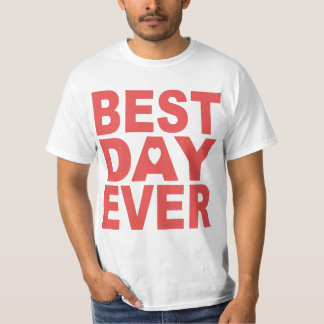 BEST DAY EVER IN PINK T-Shirt
