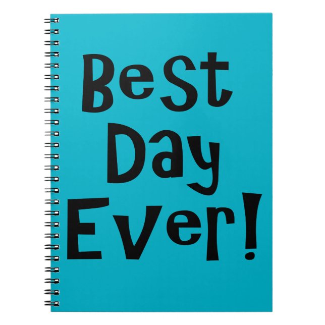 Best Day Ever! Notebook (Front)