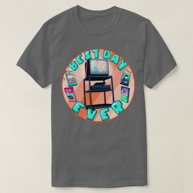 Best Day Ever T-Shirt (Design Front)