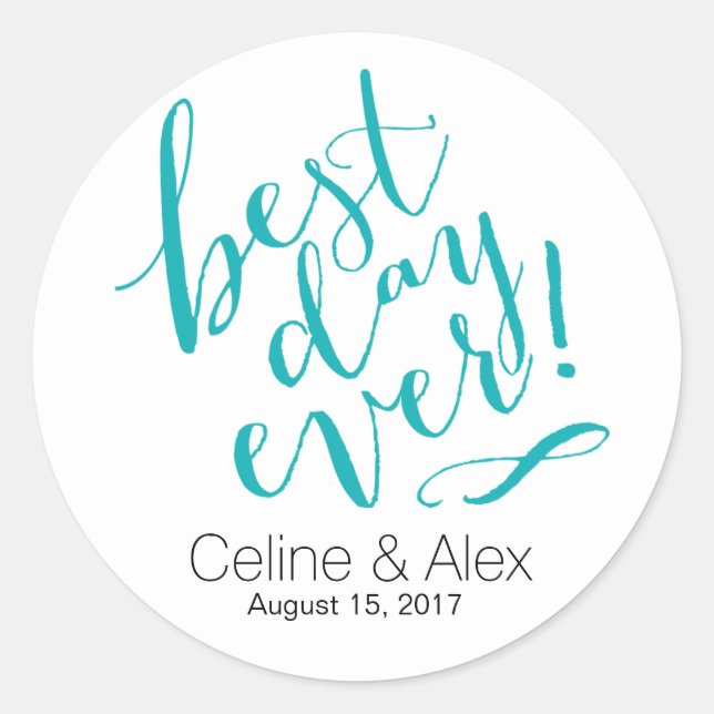 BEST DAY EVER Wedding Day | teal Classic Round Sticker (Front)