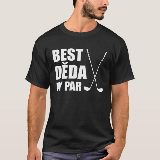 Best Deda By Par Czech Grandpa Golfer Pun T-Shirt (Front)