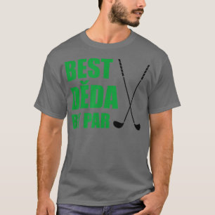 Best Deda By Par Czech Grandpa Golfer Pun  T-Shirt