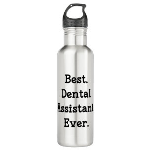 Best. Dental Assistant. Ever. 710 Ml Water Bottle