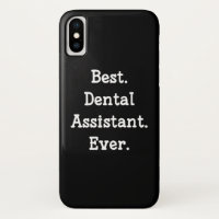 Best. Dental Assistant. Ever.