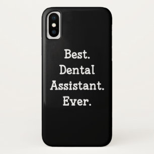 Best. Dental Assistant. Ever. Case-Mate iPhone Case