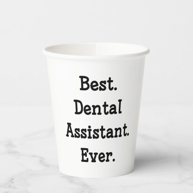 Best. Dental Assistant. Ever. Paper Cups (Left)